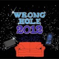 Wrong Hole - 2012 LP